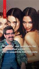 'Wannabe', das Spice Girls, faz 30 anos; clipe parece plano-sequência